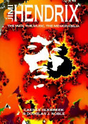Jimi Hendrix : the man, the music, the memorabilia /