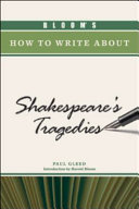 Bloom's how to write about Shakespeare's tragedies /