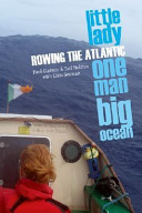 Little lady, one man, big ocean : rowing the Atlantic /