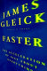 Faster : the acceleration of just about everything /