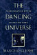 The dancing universe : from creation myths to the big bang /