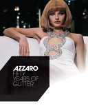 Azzaro : fifty years of glitter /