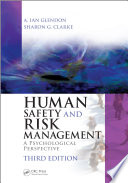 Human safety and risk management : a psychological perspective /