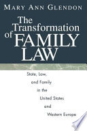 The transformation of family law : state, law, and family in the United States and Western Europe /