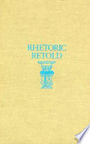 Rhetoric retold : regendering the tradition from antiquity through the Renaissance /