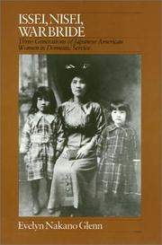 Issei, Nisei, war bride : three generations of Japanese American women in domestic service /