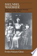 Issei, Nisei, war bride : three generations of Japanese American women in domestic service /