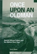 Once upon an Oldman : special interest politics and the Oldman River Dam /