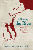 Following the river : traces of Red River women /