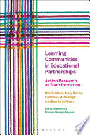 Learning communities in educational partnerships : action research as transformation /