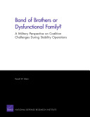 Band of brothers or dysfunctional family? : a military perspective on coalition challenges during stability operations /