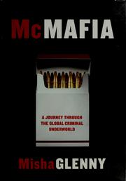 McMafia : a journey through the global criminal underworld /