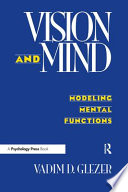 Vision and mind : modeling mental functions /