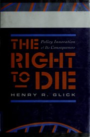 The right to die : policy innovation and its consequences /