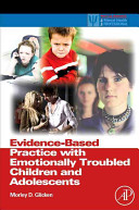 Evidence-based practice with socially and emotionally troubled children and adolescents /