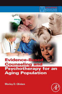 Evidence-based counseling and psychotherapy for an aging population /