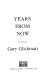 Years from now : a novel /