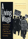 A living wage : American workers and the making of consumer society /