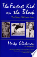 The fastest kid on the block : the Marty Glickman story /