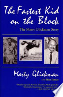 The fastest kid on the block : the Marty Glickman story /