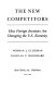 The new competitors : how foreign investors are changing the U.S. economy /