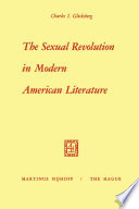 The Sexual Revolution in Modern American Literature /