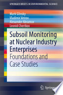 Subsoil Monitoring at Nuclear Industry Enterprises : Foundations and Case Studies  /