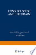 Consciousness and the Brain : A Scientific and Philosophical Inquiry /