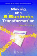 Making the E-Business transformation /