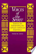 Voices of the spirit : sources for interpreting the African American experience /