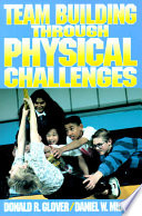 Team building through physical challenges /