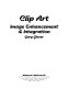Clip art : image enhancement & integration /