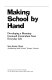 Making school by hand : developing a meaning-centered curriculum from everyday life /