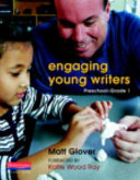 Engaging young writers : preschool-grade 1 /