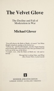 The velvet glove : the decline and fall of moderation in war /