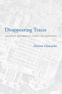 Disappearing traces : Holocaust testimonials, ethics, and aesthetics /