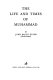 The life and times of Muhammad /