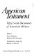 American testament ; fifty great documents of American history /