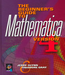 The beginner's guide to Mathematica version 4 /