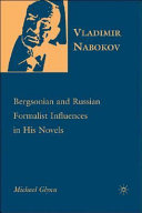 Vladimir Nabokov : Bergsonian and Russian Formalist influences in his novels /