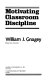 Motivating classroom discipline /