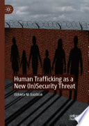 Human trafficking as a new (in)security threat /