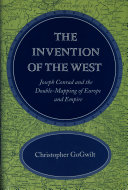 The invention of the West : Joseph Conrad and the double-mapping of Europe and empire /