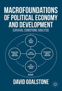 Macrofoundations of political economy and development : survival conditions analysis /