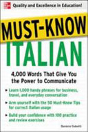 Must know Italian : 4,000 words that give you the power to communicate /