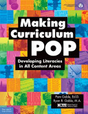 Making curriculum pop : developing literacies in all content areas /