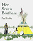 Her seven brothers /