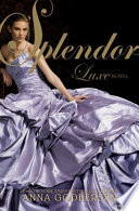 Splendor : a Luxe novel /