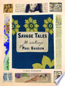 Savage tales : the writings of Paul Gauguin /