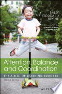 Attention, balance and coordination : the A.B.C. of learning success /